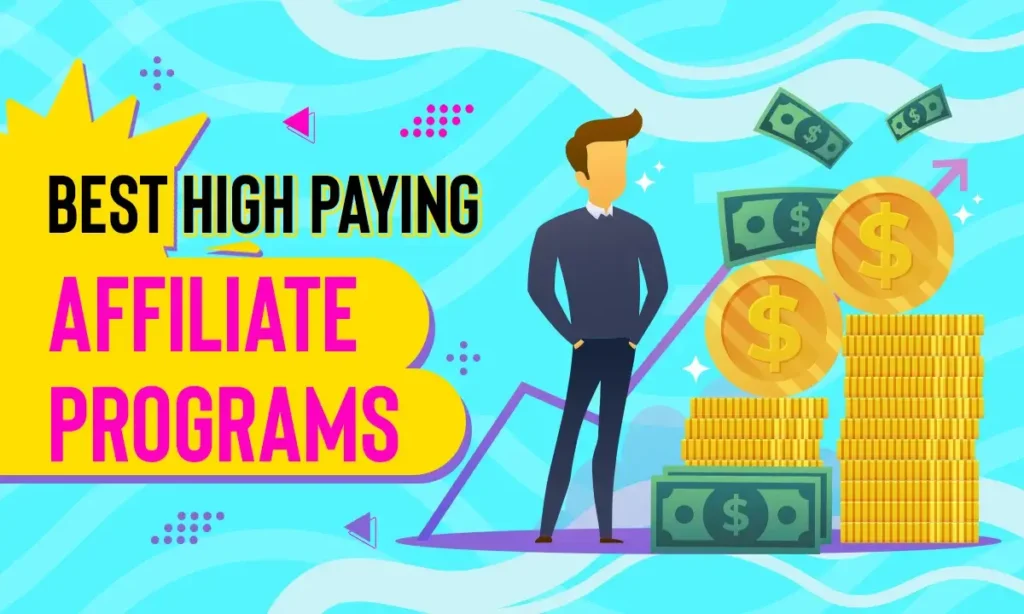 Best high paying Affiliate programs to Earn Money